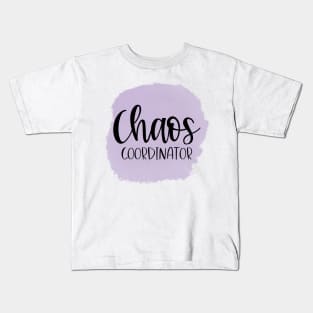 Chaos Coordinator. Funny Quote for Busy Mom's or Teachers. Kids T-Shirt